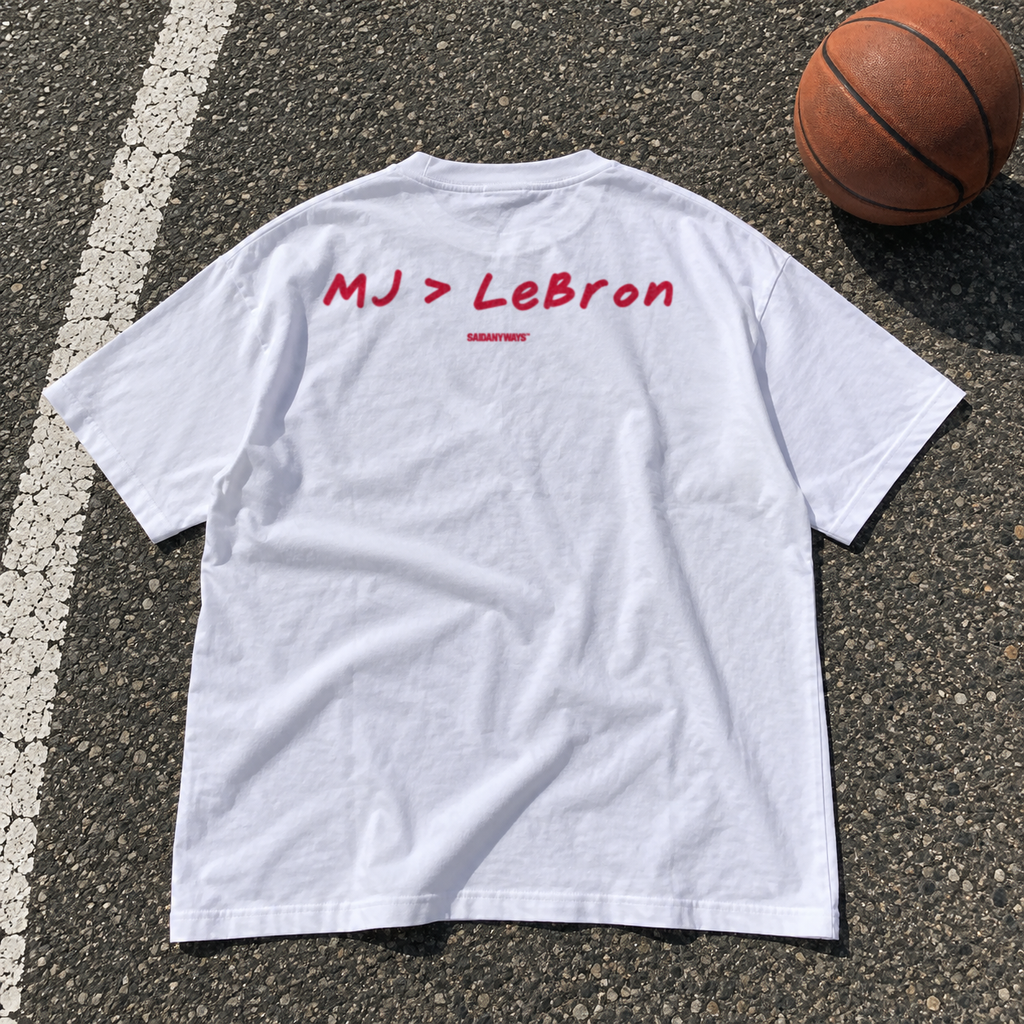 MJ > LeBron Basketball Debate white tee – back print