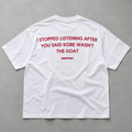 I Stopped Listening After You Said Kobe Wasn't The GOAT white tee, flat lay