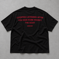 I Stopped Listening After You Said Kobe Wasn't The GOAT black tee, flat lay