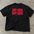50% IDK 50% IDC — Black Tee - SAIDANYWAYS50% IDK 50% IDC — Black TeeT-ShirtSAIDANYWAYS