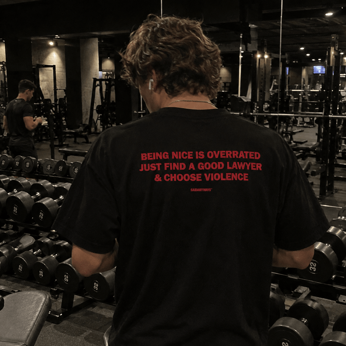 Being Nice Is Overrated Just Find A Good Lawyer & Choose Violence — Black Tee - SAIDANYWAYSBeing Nice Is Overrated Just Find A Good Lawyer & Choose Violence — Black TeeT-ShirtSAIDANYWAYS