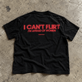 I Can't Flirt I'm Afraid Of Women — Black Tee - SAIDANYWAYSI Can't Flirt I'm Afraid Of Women — Black TeeT-ShirtSAIDANYWAYS