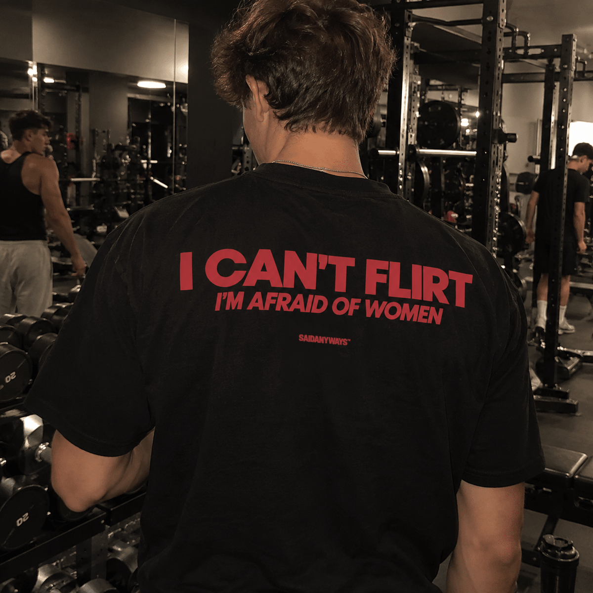 I Can't Flirt I'm Afraid Of Women — Black Tee - SAIDANYWAYSI Can't Flirt I'm Afraid Of Women — Black TeeT-ShirtSAIDANYWAYS