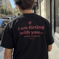 If I Am Flirting With You Please Cooperate — Black Tee - SAIDANYWAYSIf I Am Flirting With You Please Cooperate — Black TeeT-ShirtSAIDANYWAYS