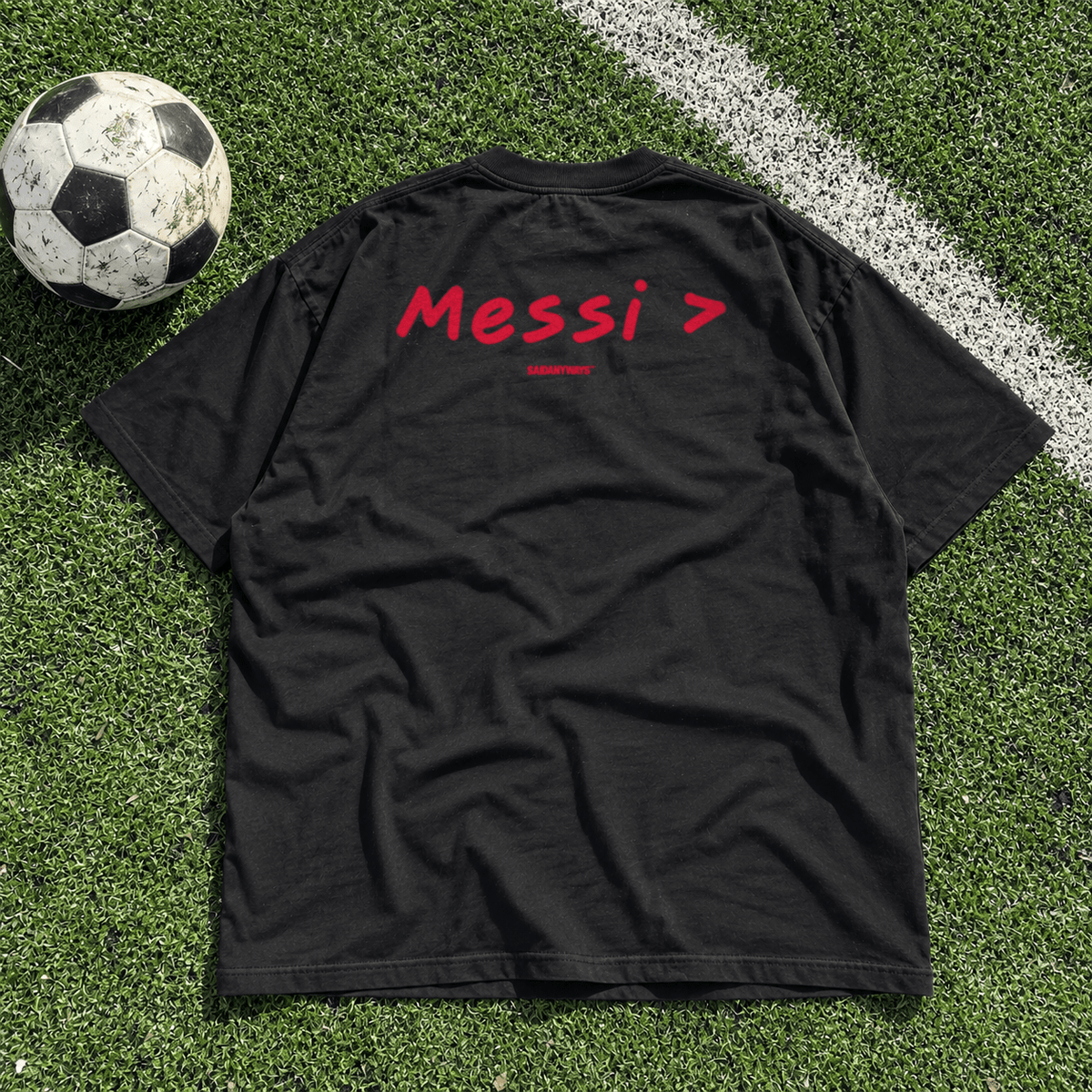 Messi > Football Debate — Black Tee - SAIDANYWAYSMessi > Football Debate — Black TeeT-ShirtSAIDANYWAYS