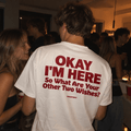 Okay I'm Here So What Are Your Other Two Wishes? — White Tee - SAIDANYWAYSOkay I'm Here So What Are Your Other Two Wishes? — White TeeT-ShirtSAIDANYWAYS