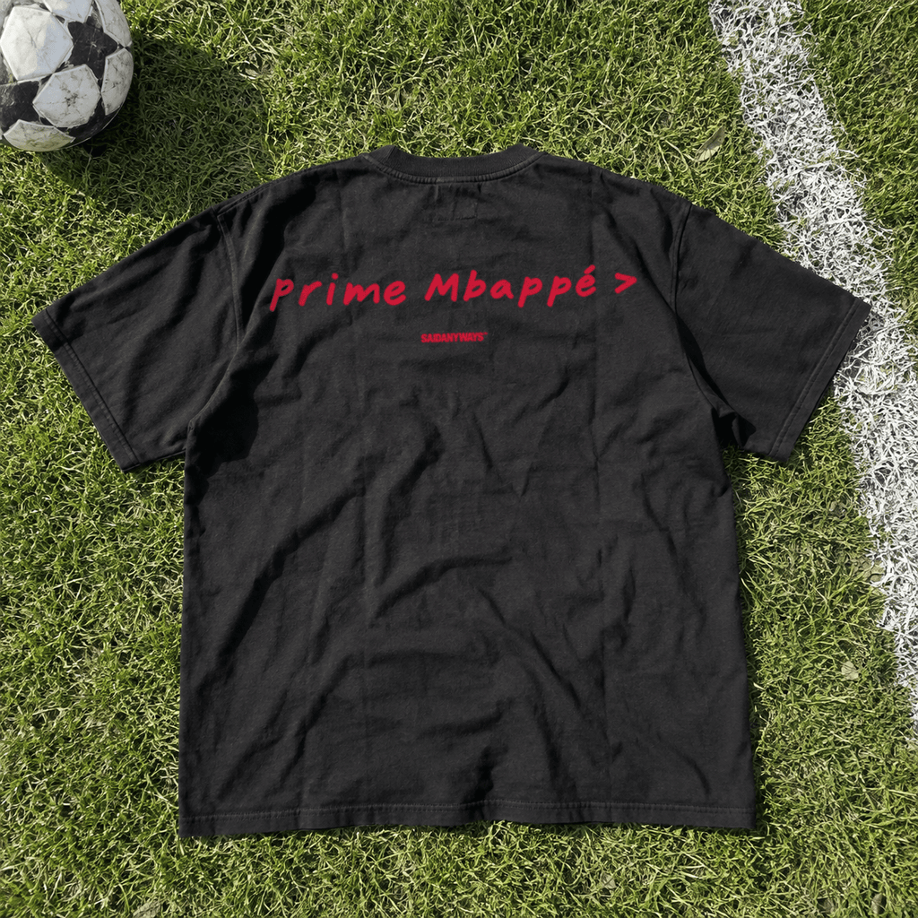 Prime Mbappé > Football Debate — Black Tee - SAIDANYWAYSPrime Mbappé > Football Debate — Black TeeT-ShirtSAIDANYWAYS