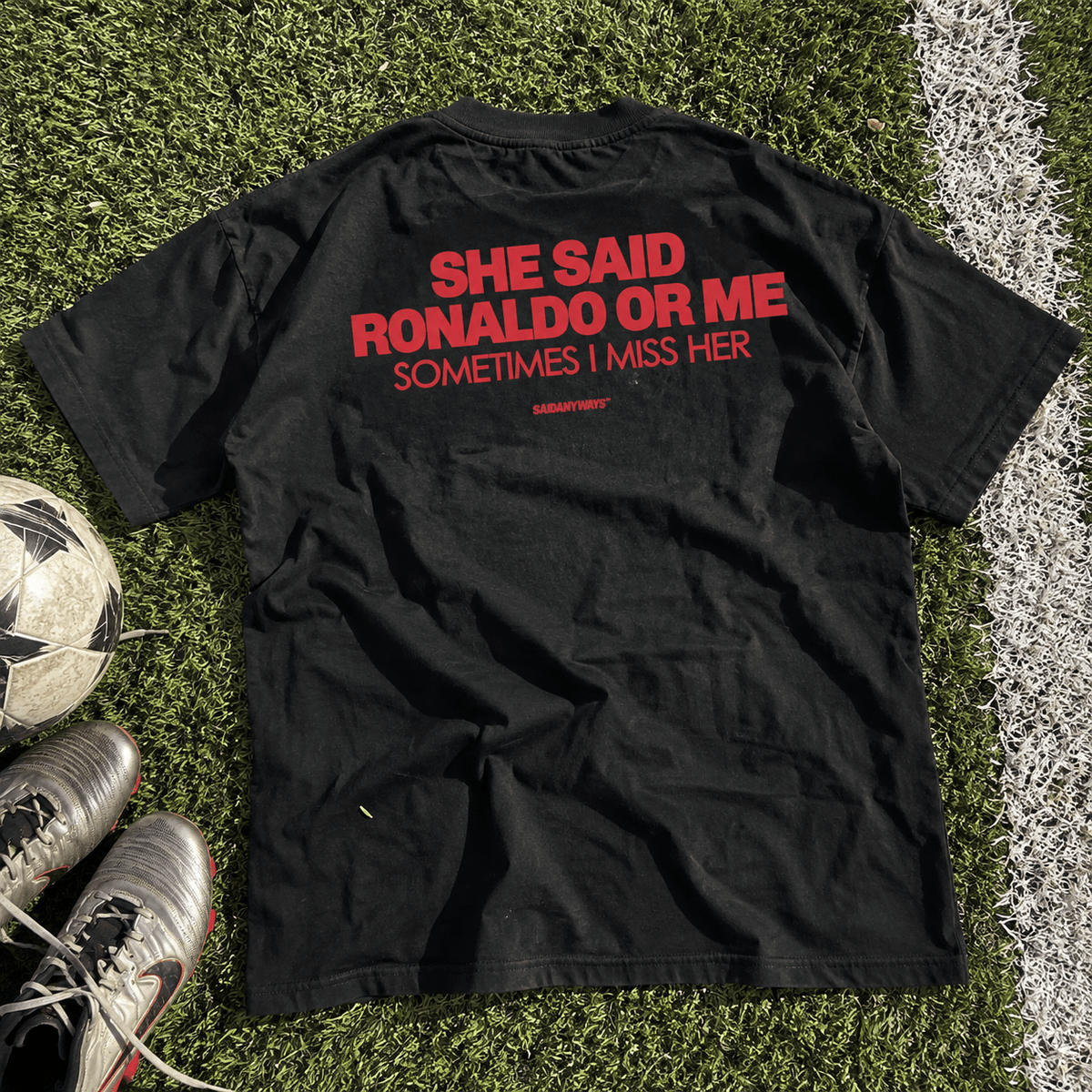 She Said Ronaldo Or Me Sometimes I Miss Her — Black Tee - SAIDANYWAYSShe Said Ronaldo Or Me Sometimes I Miss Her — Black TeeT-ShirtSAIDANYWAYS